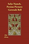 Safar Nameh, Persian Pictures - Gertrude Bell - 9781406858075
