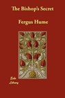 The Bishop's Secret - Fergus Hume - 9781406899726
