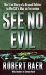 See No Evil - Robert Baer - 9781407009223