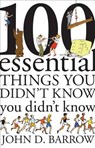 100 Essential Things You Didn't Know You Didn't Know - John D. Barrow - 9781407020051
