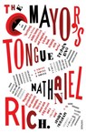 The Mayor's Tongue - Nathaniel Rich - 9781407021249