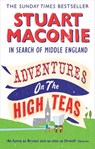 Adventures on the High Teas - Stuart Maconie - 9781407026985