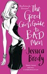 The Good Girl's Guide to Bad Men - Jessica Brody - 9781407029429