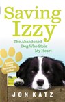 Saving Izzy - Jon Katz - 9781407030739