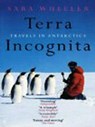 Terra Incognita - Sara Wheeler - 9781407051826