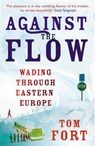 Against the Flow - Tom Fort - 9781407057644