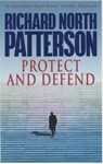 Protect And Defend - Richard North Patterson - 9781407058740
