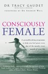 Consciously Female - Paula Spencer ; Tracy Gaudet - 9781407061474