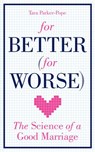 For Better (For Worse) - Tara Parker-Pope - 9781407062822