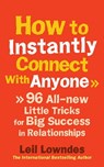 How to Instantly Connect With Anyone - Leil Lowndes - 9781407063201