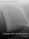 Jacques Tati His Life & Art - David Bellos - 9781407065946