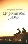 My Name Was Judas - C. K. Stead - 9781407093376