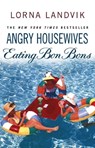 Angry Housewives Eating Bon Bons - Lorna Landvik - 9781407095226