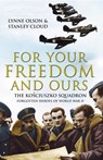 For Your Freedom and Ours - Lynne Olson ; Stanley Cloud - 9781407096636