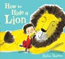 How to Hide a Lion - Helen Stephens - 9781407121611