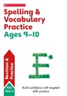 Spelling and Vocabulary Practice Ages 9-10 - Sally Burt ; Debbie Ridgard - 9781407141916