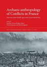 Archaeo-anthropology of Conflicts in France - Emeline Verna ; Elodie Cabot ; Yves Desfossés - 9781407362892