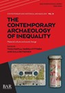 The Contemporary Archaeology of Inequality - Tuuli Matila ; Marika Hyttinen ; Oula Seitsonen - 9781407363059