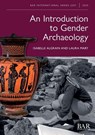 An Introduction to Gender Archaeology - Isabelle Algrain ; Laura Mary - 9781407363325