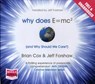 Why Does E=MC(2) and Why Should We Care? -  - 9781407449296