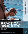 Practical Fitness Testing - Morc (University of Sunderland) Coulson ; David Archer - 9781408110225