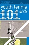 101 Youth Tennis Drills - Dan Thorp ; Rob Antoun - 9781408113301