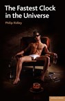 The Fastest Clock in the Universe - Philip Ridley - 9781408126714