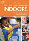 Learning and Playing Indoors - Terry Gould - 9781408155493