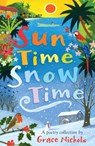 Sun Time Snow Time - Grace (Poet) Nichols - 9781408193006