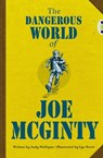 Bug Club Independent Fiction Year 6 Red B The Dangerous World of Joe McGinty - Andy Mulligan - 9781408273845