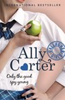 Gallagher Girls: Only The Good Spy Young - Ally Carter - 9781408309544