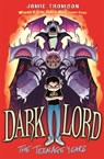 Dark Lord: The Teenage Years - Jamie Thomson - 9781408315118
