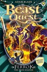 Beast Quest: Ferrok the Iron Soldier - Adam Blade - 9781408318478