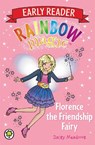 Rainbow Magic Early Reader: Florence the Friendship Fairy - Daisy Meadows - 9781408318775