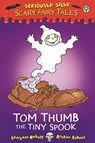 Tom Thumb, the Tiny Spook - Laurence Anholt - 9781408329702