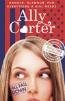 Embassy Row: All Fall Down - Ally Carter - 9781408334379