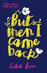 But Then I Came Back - Estelle Laure - 9781408342558