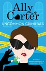 Heist Society: Uncommon Criminals - Ally Carter - 9781408350034