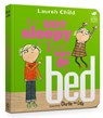 Charlie and Lola: I Am Not Sleepy and I Will Not Go to Bed - Lauren Child - 9781408351543