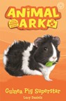 Animal Ark, New 7: Guinea Pig Superstar - Lucy Daniels - 9781408354100