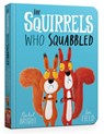The Squirrels Who Squabbled Board Book - Rachel Bright - 9781408355763