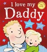 I Love My Daddy - Giles Andreae - 9781408362488