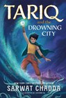 The Spiritstone Saga: Tariq and the Drowning City - Sarwat Chadda - 9781408369296