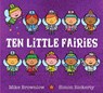 Ten Little Fairies - Mike Brownlow - 9781408370568