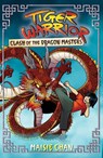 Tiger Warrior: Clash of the Dragon Masters - Maisie Chan - 9781408371008