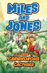 Miles and Jones: The Curse of the Carnivorous Cactuses - Sam Smith - 9781408375679