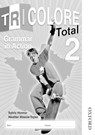 Tricolore Total 2 Grammar in Action (8 pack) - Sylvia Honnor ; Heather Mascie-Taylor ; Michael Spencer - 9781408504734
