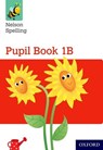 Nelson Spelling Pupil Book 1B Year 1/P2 (Red Level) - John Jackman ; Sarah Lindsay - 9781408524039