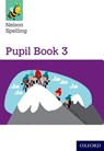 Nelson Spelling Pupil Book 3 Year 3/P4 - John Jackman ; Sarah Lindsay - 9781408524053