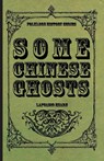 Some Chinese Ghosts - Lafcadio Hearn - 9781408692493